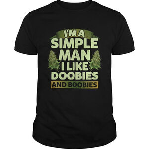 Im A Simple Man I Like Doobies And Boobies Shirt 1
